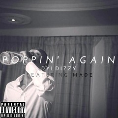 Dyldizzy ft Made (Poppin' Again)