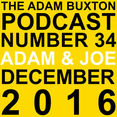 EP.34 - ADAM & JOE XMAS 2016