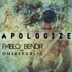 One Republic - Apologize (PABLO BENDR Remix)