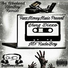 [Yung Dizzo K.Hectic]-(MF)RudeBoy The Weekend"StarBoy Remixs"Bonus Track"