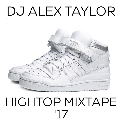 Hightop Mixtape 2017