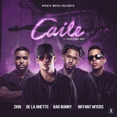 Bad Bunny ft Bryant Myers, De La Ghetto, Zion - Caile