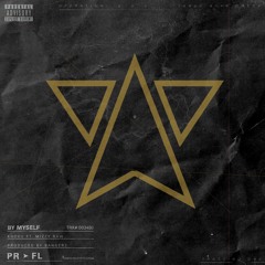 By Myself Ft. Mizzy Raw (Prod By. Bangerz)