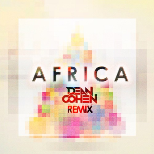 Dean Cohen - Africa (Remix)