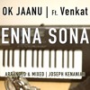 enna-sona-ok-jaanu-cover-venkat-aditya-roy-kapur-a-r-rahman-arijit-singh-voice-of-venkat