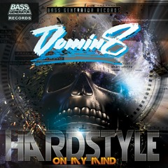 DOMIN8 - HARDSTYLE ON MY MIND RADIO SHOW