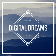 Vesuhda X Fhyre - Digital Dreams