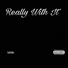 Really With It