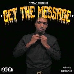 Get The Message (prod. by SuperstaarBeats)