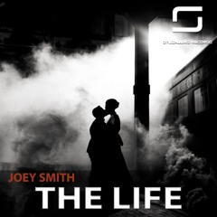 JOEY SMITH - The Life  (Original Mix) [Steinberg Records]