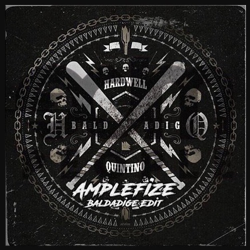 Hardwell & Quintino - Baldadig (Amplefize's/Mortars Baldadige Edit)