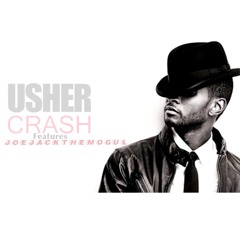 Usher Crash ft JoeJackTheMogul