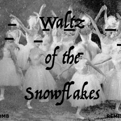 Waltz of the Snowflakes Remix