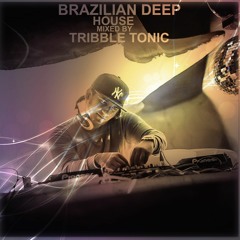 Brazilian Deep Mixed By Tribble Tonic Click on 'BUY' for **FREE DOWNLOAD**