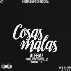 Cosas Malas Prod Gaby Morales