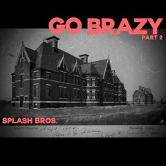 Sha Billyen X Khyy Bankss - GO Brazy Pt 2