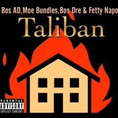 Bos AD x Moe Bundles x Bos Dre x Fetty Napo - TALIBAN ( Mixed By. FreshFromDE)