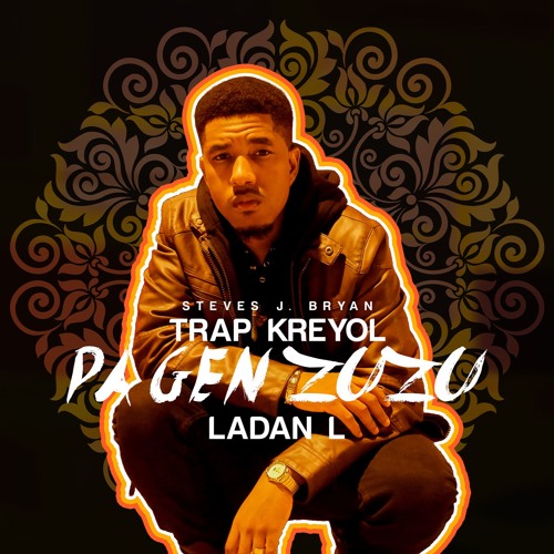 Steves J. Bryan - Roi Trap Kreyòl