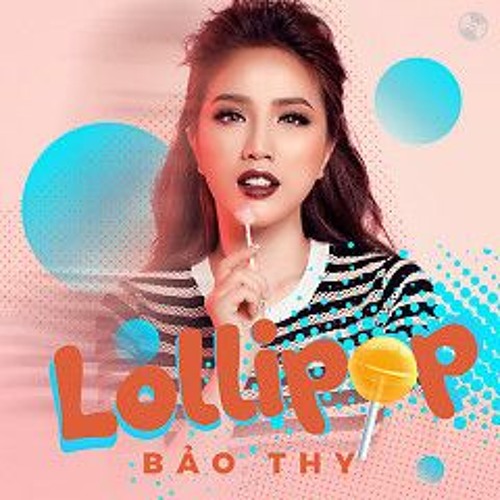 Lollipop - Bảo Thy ft FOE