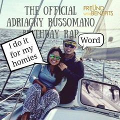 The Official Adriagny Russomano Birthday Rap (prod. Jee Juh)