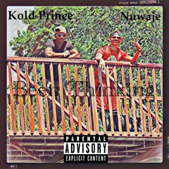 Nuwaje x Kold Prince - Been Thinking