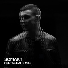 Mental Game #013 - Somakt