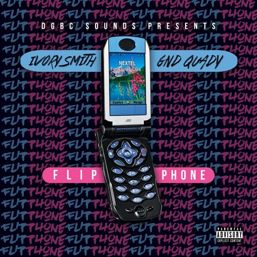 Stream Flip Phone Ft. GnD Quady by Ivory Smith | Listen online for free ...