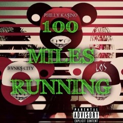 HighLife - 100 Miles Running Ft. Philly Ka$ino