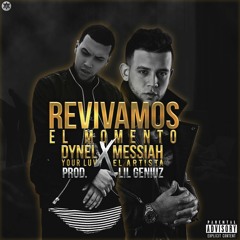 Dynel Ft. Messiah - Revivamos El Momento (www.GotDembow.net)