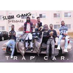 Slum Gang X LilMax X Guwi 2x Trap Car