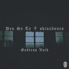 Den Sy Ty & skinxbones - Emptiness