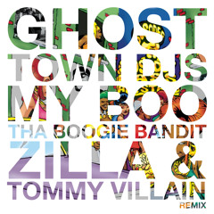 Ghost Town DJ's - My Boo (Tha Boogie Bandit, JILLA & Tommy Villain Remix)