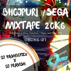 BHOJPURI/SEGA P.MIXTAPE_CHRISTMAS GIFT 20K6[DJ_YASHBOYZz X DJ_PRAVISH]-BUY=FOR UNLIMITED DOWNLOADS