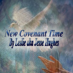 New Covenant Time