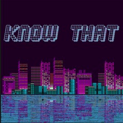 Know That ft. Jackie Fro$t