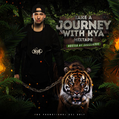 Take A Journey With Kya Mixtape Hosted By Shockwave [OUT NOW]