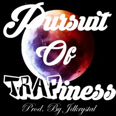 Pursuit Of TRAPiness