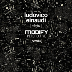 Ludovico Einaudi - Night (Modify Perspective REMIX) [FREE XMAS DOWNLOAD 2016]