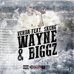 Venda & Skeng - Wayne & Bigz (Prod By L.A Beats)