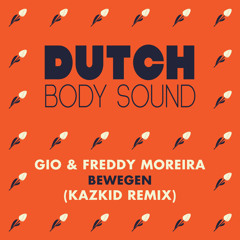 Gio & Freddy Moreira - Bewegen (Kazkid Remix)