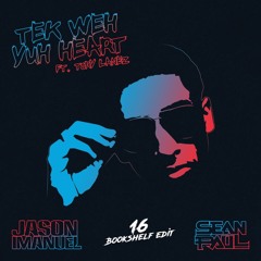 Sean Paul - Tek Weh Yuh Heart (Ft. Tory Lanez) (Jason Imanuel's 16 Bookshelf Edit)