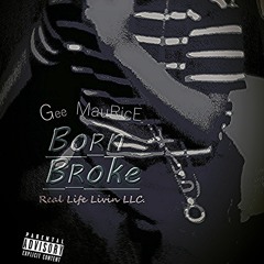 Gee Maurice Ft. IamTB - No Choice (Born Broke)
