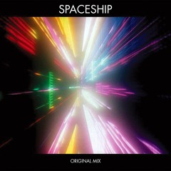 Spaceship (Original Mix)
