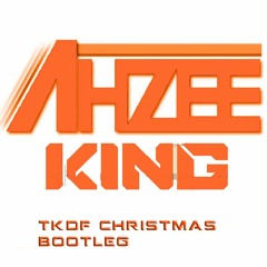 Ahzee - King (TKDF Christmas Bootleg)