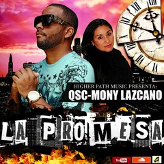 Qsc ft Mony Lazcano-La Promesa (Rap Cristiano)
