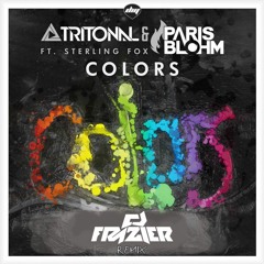 Tritonal Ft Paris Blohm - Colors - Cj Frazier Remix