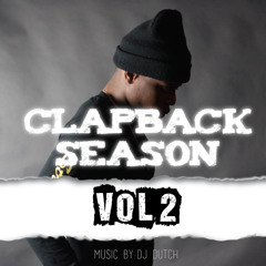 CLAPBACK SEASON VOL. 2 {DJ DUTCH}