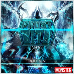 Gresiv - Frost Bite 【FREE DOWNLOAD】