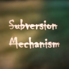 Subversion Mechanism - Tech Edge CLick DEMO