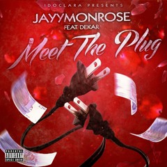 Meet The Plug ft Dekar